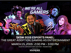 HyperX引领2019 SXSW大会 主办专场电竞讨论会