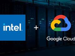 英特尔携手谷歌云加速最新虚拟机