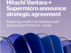 Hitachi Vantara携手Supermicro，为任务关键型应用与企业级AI提供卓越性能与扩展能力