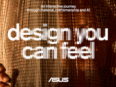 “Design You Can Feel 耀启新境” 华硕引领科技美学新风尚